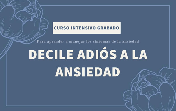 decile adios a la ansiedad adiós a la ansiedad