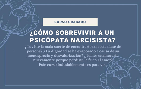 como sobrevivir ¿CÓMO SOBREVIVIR A UN PSICÓPATA NARCISISTA?